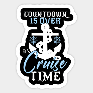 Countdown Is Over It's Cruise Time - Cruising Lover Cruiser Sticker